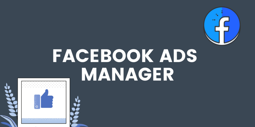 Facebook Ads Manager